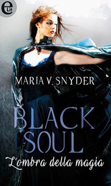 Black soul - L'ombra della magia (eLit) (Study series Vol. 4)